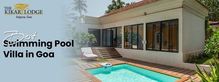 Best Swimming Pool Villa in Goa – The Kikar Villas, Anjuna
