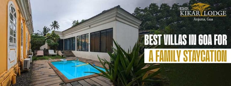 Best Villas in Goa for a Family Staycation